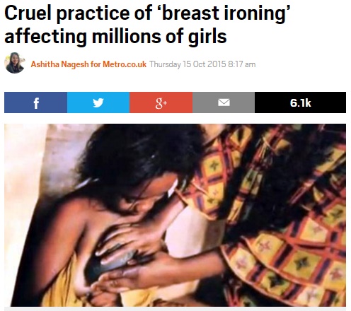 【海外発！Breaking News】熱した石やハンマーで胸のふくらみを潰す儀式。多くの少女が犠牲に。