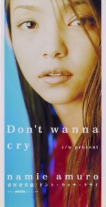 安室奈美恵『Don't wanna cry』