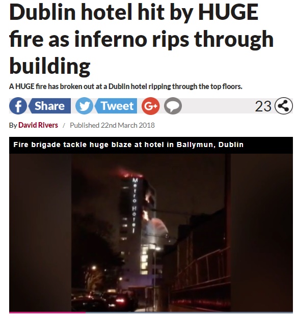 ダブリン空港近くのホテルで大火災（画像は『Daily Star　2018年3月22日付「Dublin hotel hit by HUGE fire as inferno rips through building」』のスクリーンショット）