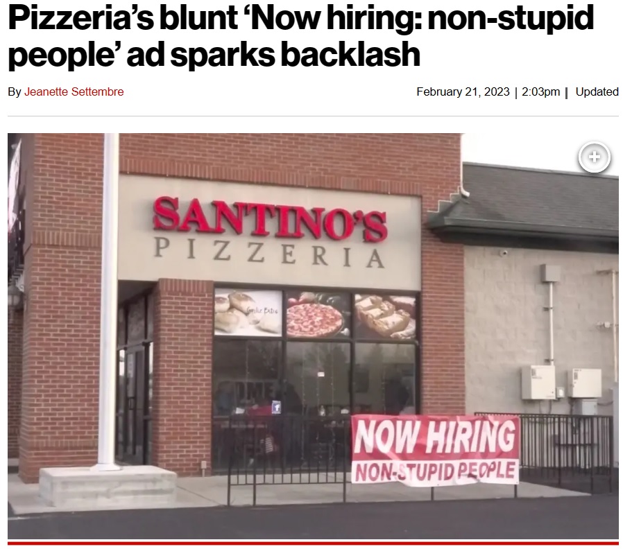 スタッフの採用に悩んできたピザ店は…（画像は『New York Post　2023年2月21日付「Pizzeria’s blunt ‘Now hiring: non-stupid people’ ad sparks backlash」（Santino’s Pizza）』のスクリーンショット）