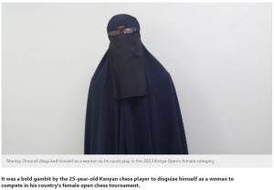 ケニアの首都ナイロビにて今年4月に行われたチェスの大会で、ブルカで全身を覆って女性に成りすまして出場した男性。強すぎてバレてしまい、3年間の出場禁止処分が下されていた（画像は『BBC　2023年4月14日付「Kenya chess: Male player dons disguise to compete as woman」』のスクリーンショット）