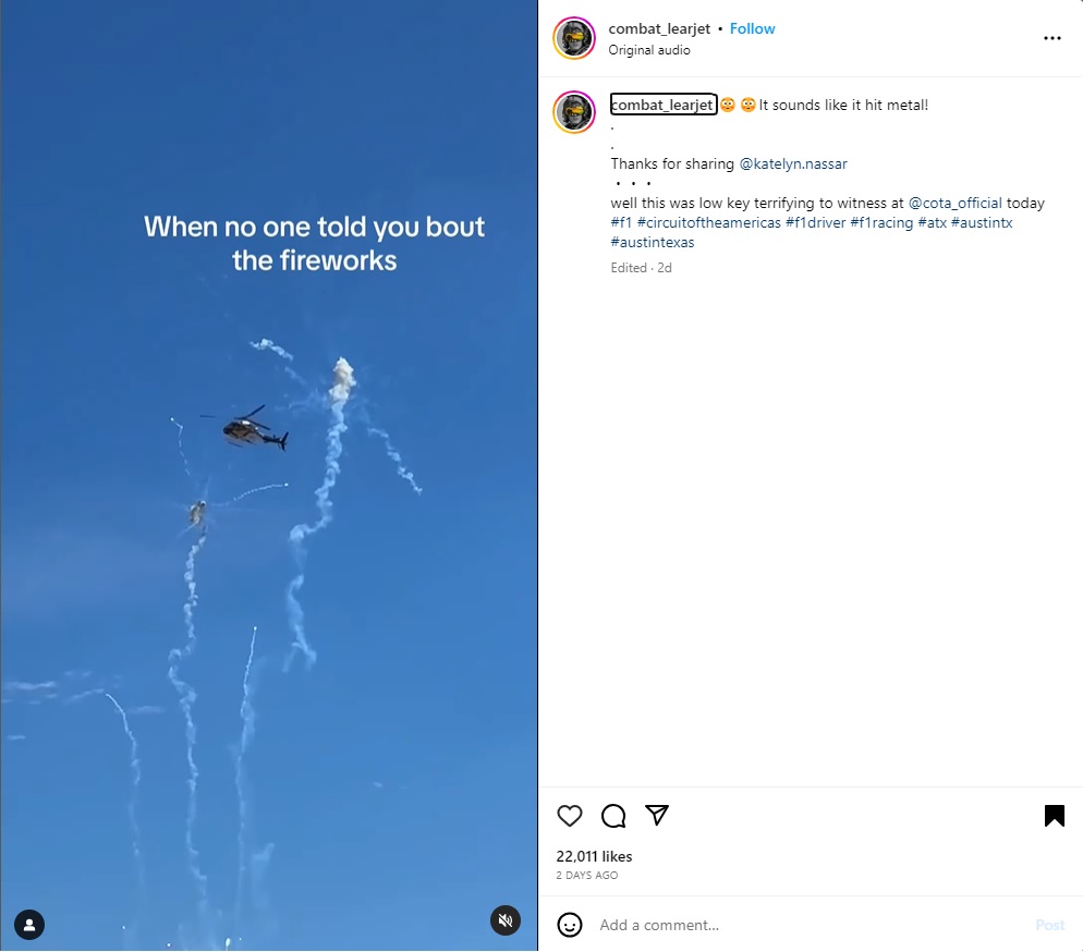 米テキサス州で今年10月に開催された「F1アメリカ・グランプリ」で撮影用のヘリコプターが打ち上げ花火の直撃を受ける。ヘリコプターはすぐに打ち上げ地点から離れ、無事に飛行を継続していた（画像は『Combat learjet　2023年10月26日付Instagram「It sounds like it hit metal!」』のスクリーンショット）