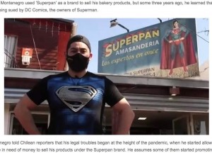 チリの首都サンティアゴでパン屋「スーパーパン」を営む男性。2019年にアメリカ最大手のコミック・ブック出版社「DCコミックス」に商標権侵害だと訴えられていたが、2022年9月にその訴えが却下された（画像は『Oddity Central　2022年9月21日付「DC Comics Sues Chilean Bakery “Superpan” Over Copyright Infringement」』のスクリーンショット）