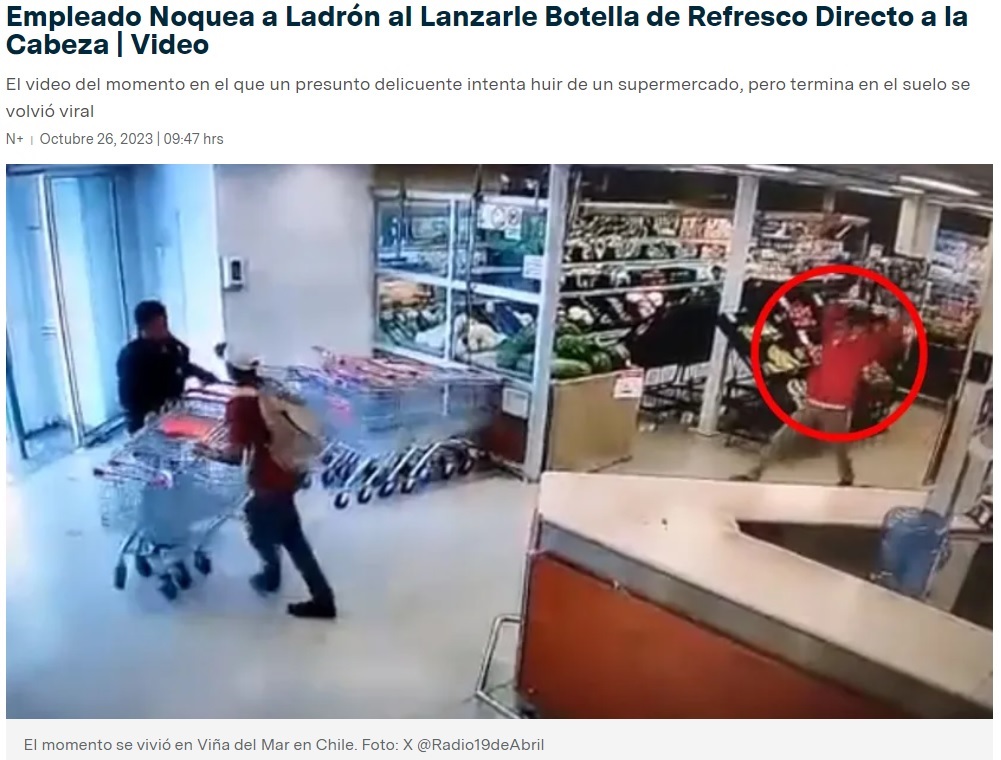 チリのスーパーで昨年10月、男性店員（右）が逃げようとした万引き犯（中央）に3Lのペットボトルを投げつける。当時の動画が拡散すると、賛否両論の声があがった（画像は『N+　2023年10月26日付「Empleado Noquea a Ladrón al Lanzarle Botella de Refresco Directo a la Cabeza | Video」（Foto: X ＠Radio19deAbril）』のスクリーンショット）