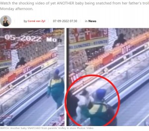 南アフリカのスーパーで2022年9月、ショッピングカートに座っていた1歳女児の誘拐未遂事件が発生。犯行は2、3秒の出来事で、両親が目を離したほんの一瞬だった（画像は『The South African　2022年9月7日付「WATCH: Another baby SNATCHED from parents’ trolley in store」（Photos: Video）』のスクリーンショット）