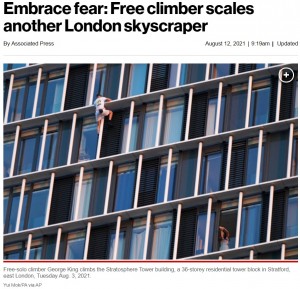 イギリス人のフリークライマーが2021年8月、23階建てビル外壁を10分で登り切る。本人は過去に逮捕された経験もあるが、挑戦し続ける理由として「気候変動に対する人々の関心を高めたい」と語っていた（画像は『New York Post　2021年8月12日付「Embrace fear: Free climber scales another London skyscraper」（Yui Mok/PA via AP）』のスクリーンショット）