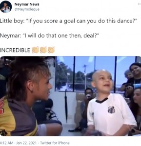 ブラジル・サンパウロ州出身のサッカー選手ネイマール選手が、同州のサントスFCでプレーしていた頃の動画が2021年に拡散されて話題に。当時のネイマールはがんと闘う男児と「ゴールを決めたらダンス」を約束し、それを実行していた（『Neymar News　X「Little boy: “If you score a goal can you do this dance?”」』より）