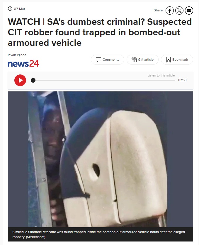 襲撃した現金輸送車から出られず、警察官に見つかって逮捕された男（画像は『News24　「WATCH | SA’s dumbest criminal? Suspected CIT robber found trapped in bombed-out armoured vehicle」』より）
