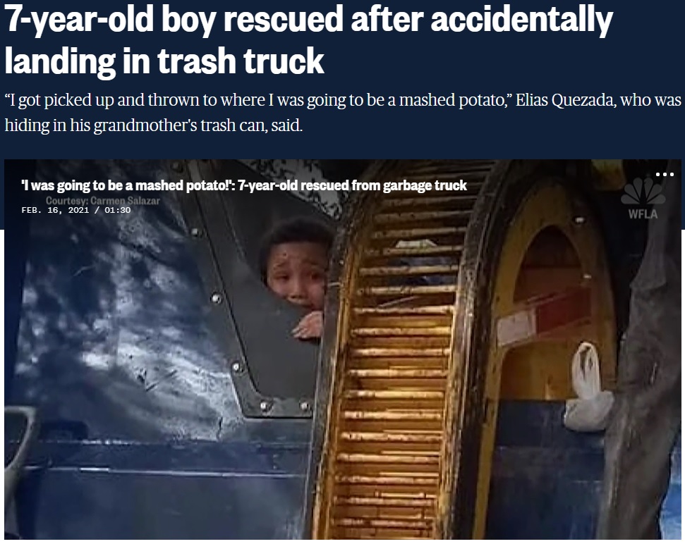 2021年、米フロリダ州在住の祖母の家の前で遊んでいた7歳男児。好奇心から大きなゴミ箱の中に入り込んだが、やってきた収集車によってゴミとともに回収されてしまった（『NBC News　「7-year-old boy rescued after accidentally landing in trash truck」』より）