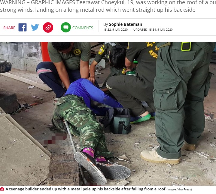 2020年6月、タイの建設現場で働いていた19歳の男性が、強い風に煽られて屋根から転落。男性は落下した際に約150センチの鉄の棒が臀部に突き刺さった（『Daily Star　「Builder gets 5-foot metal rod stuck up his bum after slipping off roof in a storm」（Image: ViralPress）』より）