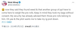 アムステルダムで身柄を拘束された後、ニッキーはXで「彼らは大麻を発見したと言っている」などと綴った（『Nicki Minaj　X「now they said they found weed ＆ that another group of ppl have to come here to weigh the pre-rolls.」』より）