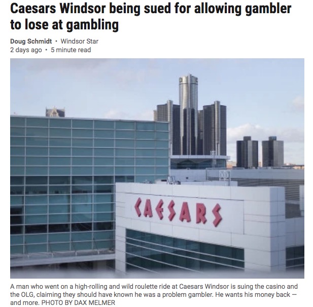 カナダで2013年10月にギャンブルで数千万円失った男性が、カジノ側に責任があるとしてカジノホテル「シーザーズ・ウィンザー」などを訴えた（『Windsor Star　「Caesars Windsor being sued for allowing gambler to lose at gambling」（DAX MELMER / WINDSOR STAR）』より）